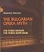 Book Bulgarian Opera Myth: The Three Bassos, the Three Sopranos
