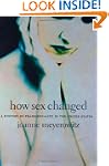 How Sex Changed: A History of Transse...