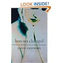 How Sex Changed: A History of Transsexuality in the United States