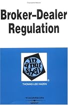Broker-Dealer Regulation in a Nutshell (Nutshell Series) Broker-Dealer Regulation in a Nutshell (Nutshell Series)