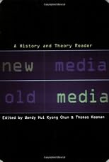 New Media, Old Media: A History and Theory Reader