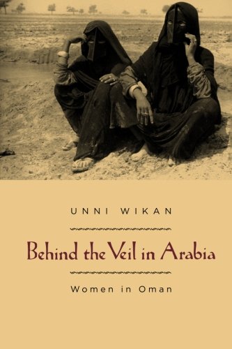 behind the veil in arabia women in oman