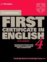 Cambridge First Certificate in English 4 Student's Book with answers: Examination Papers from the University of Cambridge Local Examinations Syndicate ... First Certificate) (Fce Practice Tests)