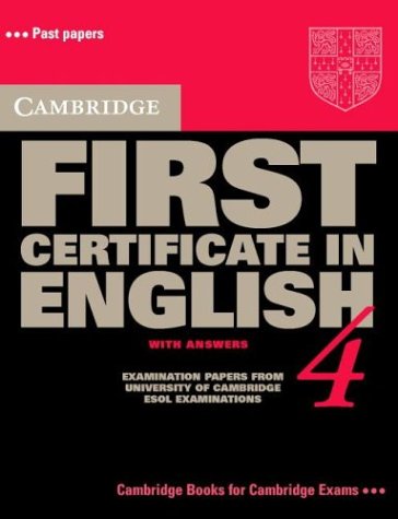 Cambridge First Certificate in English 4 Student's Book with answers: Examination Papers from the University of Cambridge Local Examinations Syndicate ... First Certificate) (Fce Practice Tests)