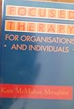Focused therapy for organisations and individuals