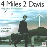 Guitar Music Of The 90's (4 Miles 2 Davis) - Augustin Wiedemann