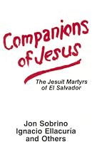Companions of Jesus: The Jesuit Martyrs of El Salvador