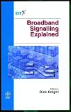 Broadband Signalling Explained