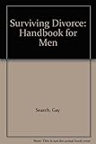 Surviving divorce : a handbook for men