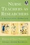 Nurse Teachers as Researchers - A Reflective Approach