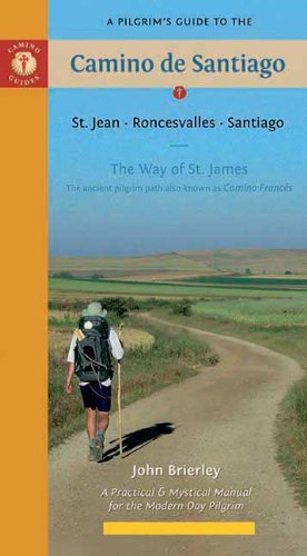 A Pilgrim's Guide to the Camino de Santiago: St. Jean Roncesvalles Santiago (Camino Guides)