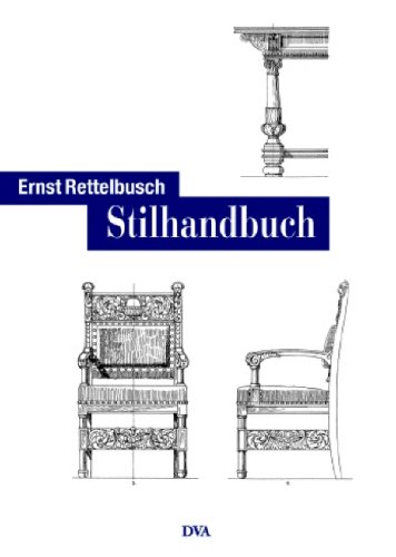 Stilhandbuch: Ornamentik, M�bel, Innenausbau von den �ltesten Zeiten bis zum Jugendstil - Sonderausgabe