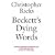 Beckett's Dying Words: The Clarendon Lectures 1990 (Clarendon Lectures in English)