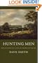 Hunting Men: Reflections on a Life in American Poetry