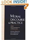 Moral Discourse and Practice: Some Philosophical Approaches