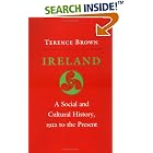 Click here to buy Ireland: A Social and Cultural History, 1922 to the Present (Cornell Paperbacks) by  Terence Brown.