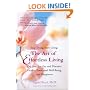 The Art of Effortless Living: Do Less, Let Go, and Discover Health, Emotional Well-Being, and Happiness