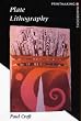 Plate Lithography (Printmaking Handbooks)