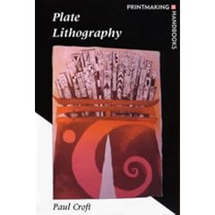 Plate Lithography (Printmaking Handbooks)