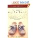 The Mask of Motherhood: How Becoming a Mother Changes Our Lives and Why We Never Talk About It