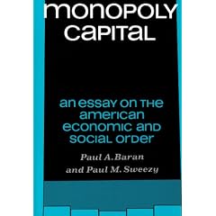 Monopoly Capital: An Essay on the American Economic and Social Order (Library of Holocaust Testimonies)