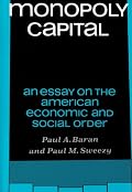 Monopoly Capital: An Essay on the American Economic and Social Order (Library of Holocaust Testimonies,)