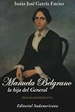Manuela Belgrano: La Hija del General