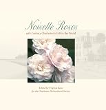 Noisette Roses: Nineteenth-Century Charlestons Gift to the World