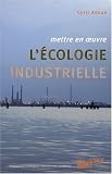 Mettre en oeuvre l écologie industrielle