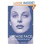 Vintage Face: Period Looks from the 20s, 30s, 40s, & 50s