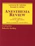 Anesthesia Review: A Study Guide to Anesthesia and Basics of Anesthesia