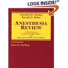 Anesthesia Review: A Study Guide to Anesthesia and Basics of Anesthesia by  Lorraine M. Sdrales, Ronald D. Miller, Robert K. Stoelting, and Churchill Livingstone