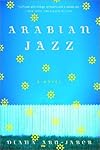 Arabian Jazz: A Novel