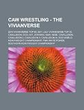 CAW Wrestling - The Vivianverse: 2010 Vivianverse Top 50, 2011 July Vivianverse Top 50, CAWllision, DCO, IWT, Jeri-Max, NAW, NESE, CAWIllision, ... FNW White Power, Southern Heavyw