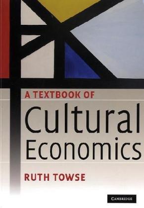 A Textbook of Cultural Economics Image A Textbook of Cultural Economics