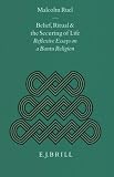 Belief, Ritual and the Securing of Life: Reflective Essays on a Bantu Religion (Studies of Religion in Africa)