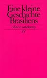 Eine kleine Geschichte Brasiliens - Walther L. Bernecker