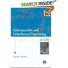 Click here to buy Interoperable and Distributed Processing in GIS (Research... by  Andrej Vckovaki.