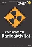 Produkt-Bild: Experimente mit Radioaktivit&auml;t