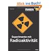 Experimente mit Radioaktivit�t