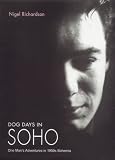 Review Weidenfeld & Nicolson  / Dog Days In Soho: One Man's Adventures in 1950s Bohemia