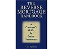 The Reverse Mortgage Handbook: A Consumer's Guide for Senior Homeowners