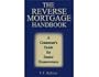 The Reverse Mortgage Handbook: A Consumer's Guide for Senior Homeowners