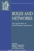 Rules and Networks: The Legal Culture of Global Business Transactions (Onati International Series in Law & Society)