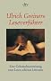 Ulrich Greiners Leseverf�hrer: Eine Gebrauchsanweisung zum Lesen sch�ner Literatur