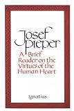 A Brief Reader on the Virtues of the Human Heart