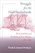 Struggle for the Gulf Borderlands: The Creek War and the Battle of New Orleans, 1812-1815