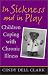   - In Sickness and in Play: Children Coping With Chronic Illness (Rutgers Series in Childhood Studies)