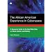 The African American Experience In Cyberspace: A Resource Guide to the Best Web Sites on Black Cu