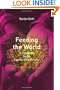 Feeding the World: A Challenge for the Twenty-First Century